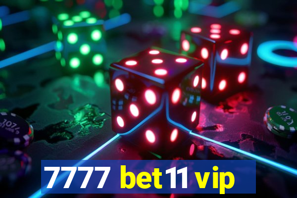 7777 bet11 vip